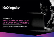 How To Make The Most Of Covid 19 As Parents By Anoushka Sundaram