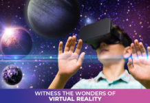 Witness The Wonders Of Virtual Reality